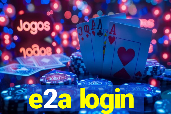 e2a login